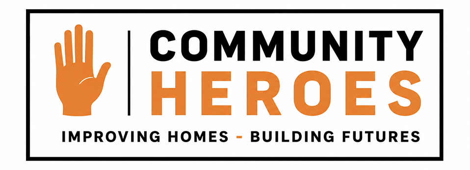Community Heroes — Improving Homes. Building Futures.